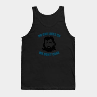 No One Likes Us Tank Top